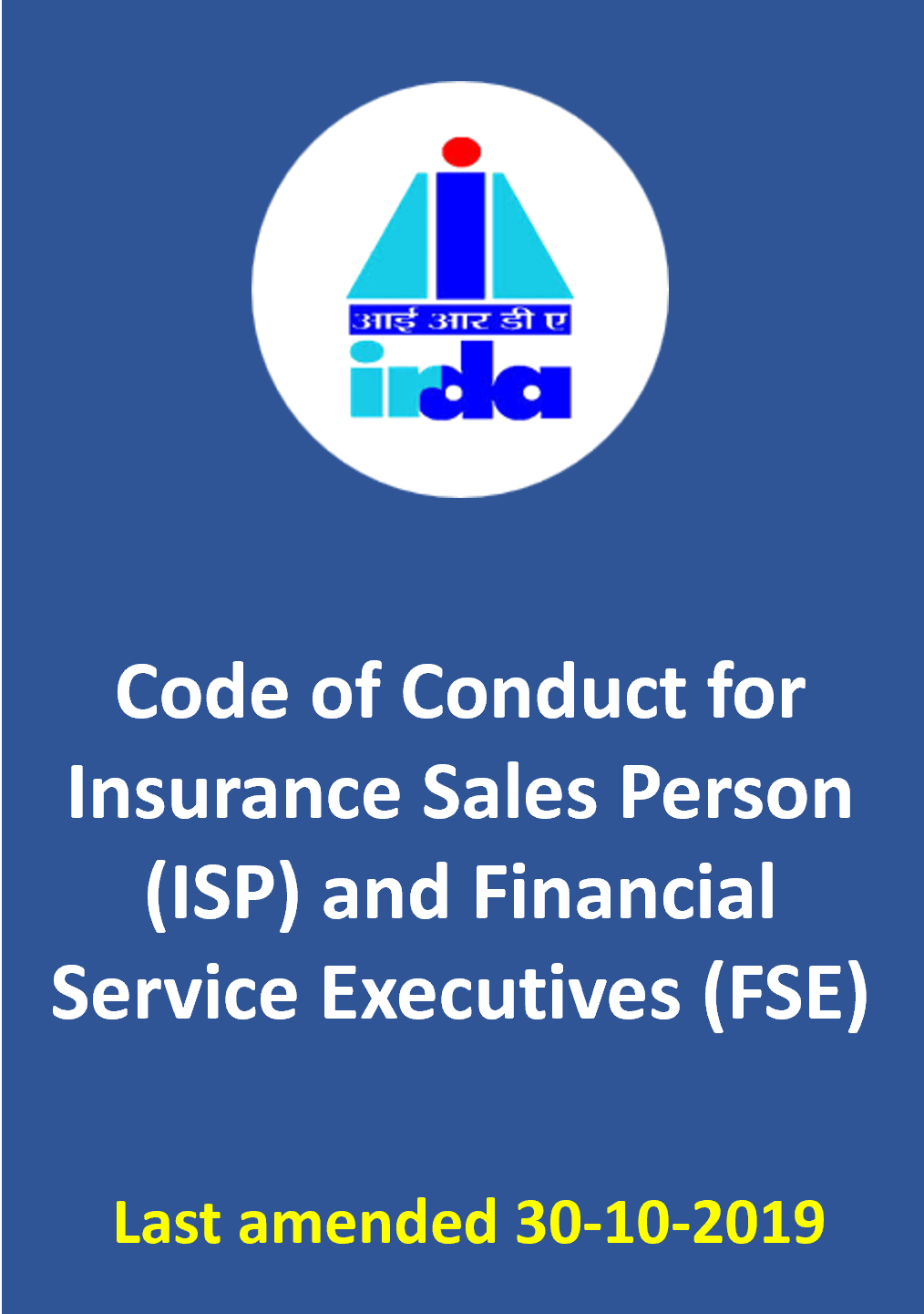 IRDA Code of Conduct for Insurance Sales Person (ISP) and Financial Service Executives (FSE)